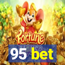 95 bet